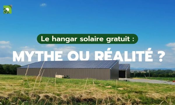 Hangar solaire gratuit - offre hébergeur Triangle Énergie Hangar agricole photovoltaïque gratuit, explicatif de l'offre